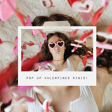 Pop up Valentines Minis!
